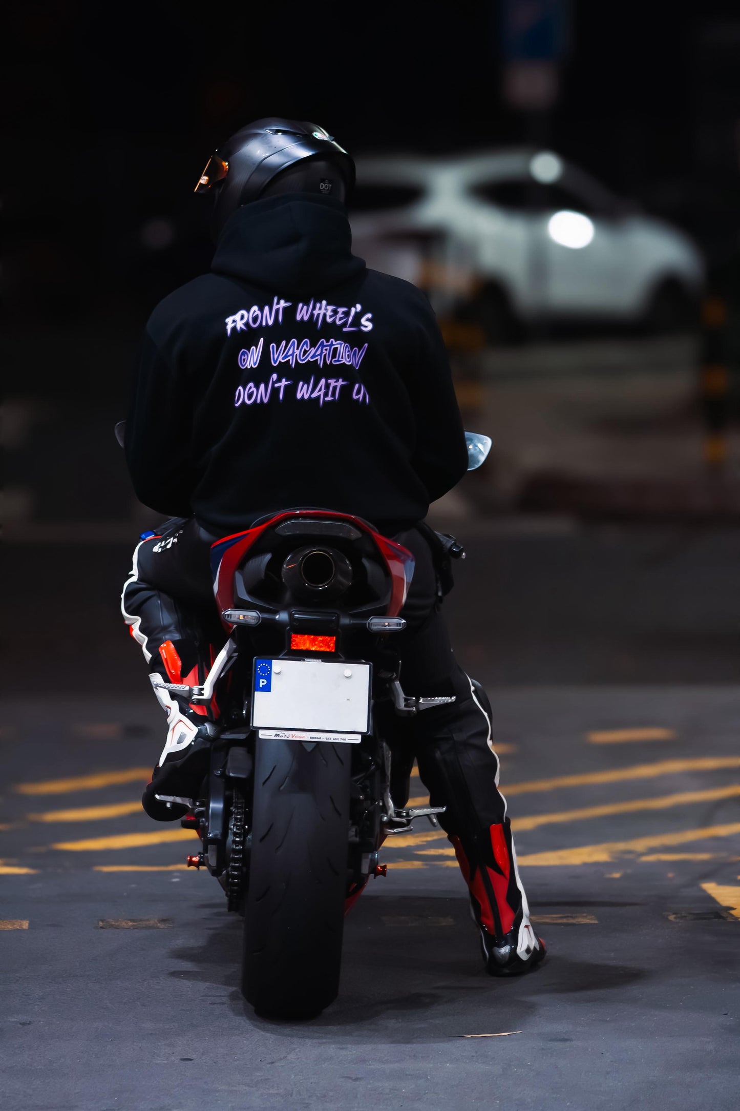 "FRONT WHEELS ON VACATION DONT WAIT UP"