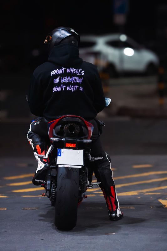 "FRONT WHEELS ON VACATION DONT WAIT UP"