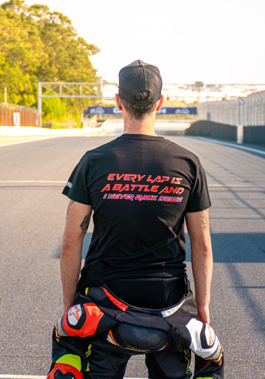 “EVERY LAP IS A BATTLE AND I NEVER BACKDOWN”